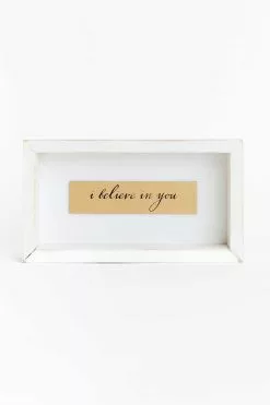 I Believe In You Decor White Gold 8x4.5 Inch