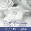Dr John L Lund For All Eternity CD