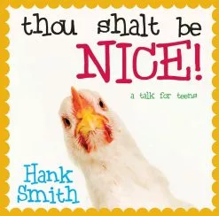 Hank Smith Thou Shalt Be Nice!