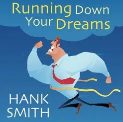 Hank Smith Running Down Your Dreams