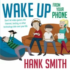 Hank Smith Wake Up From Your Phone