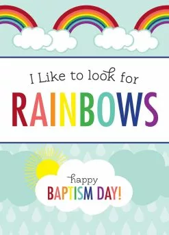 Greeting Card Baptism I Like To Look For Rainbows