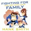 Hank Smith Fighting For And Not With Your Family 1 Hank Smith Fighting For And Not With Your Family -Modest Clothing Sales 893206 FIGHTING FOR AND NOT WITH YOUR FAMILY HANK SMITH