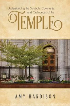 Amy Hardison Understanding The Symbols Covenants And Ordinances Of The Temple CD