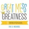 Eric D. Richards Great Mess To Greatness 1 Eric D. Richards Great Mess To Greatness -Modest Clothing Sales Great20Mess20to20Greatness