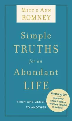 Ann Romney Simple Truths For An Abundant Life From One Generation To Another
